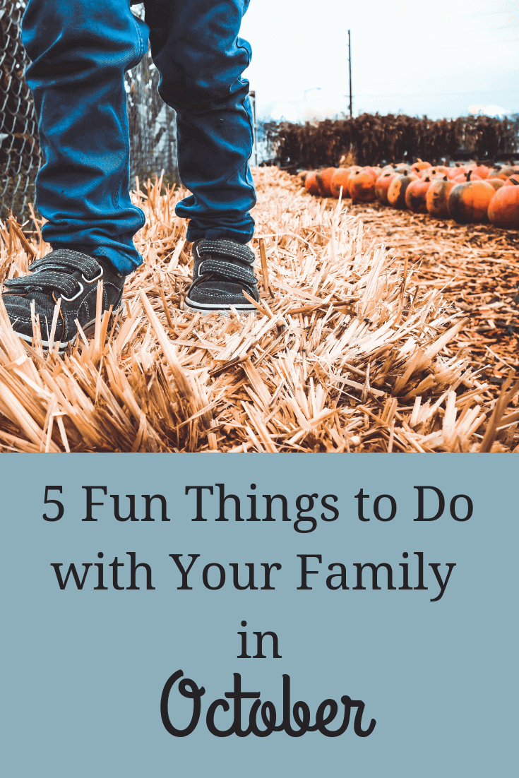 5 Fun things to do with your Family in October.
